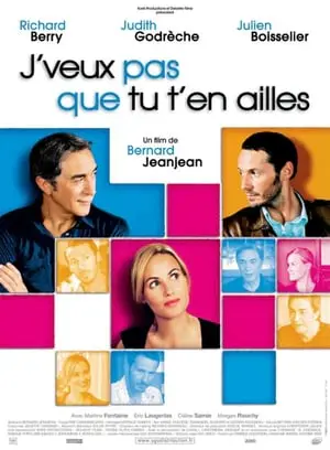 Regarder J'veux pas que tu t'en ailles en Streaming Gratuit Complet VF VOSTFR HD 720p