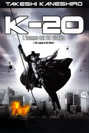 Regarder K-20 : L'homme aux 20 visages en Streaming Gratuit Complet VF VOSTFR HD 720p