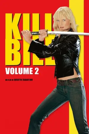 Regarder Kill Bill : Volume 2 en Streaming Gratuit Complet VF VOSTFR HD 720p