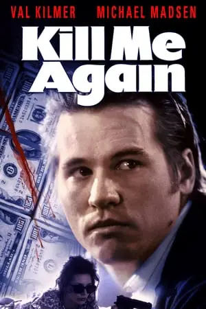 Regarder Kill me again en Streaming Gratuit Complet VF VOSTFR HD 720p