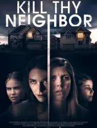 Regarder Kill Thy Neighbor en Streaming Gratuit Complet VF VOSTFR HD 720p