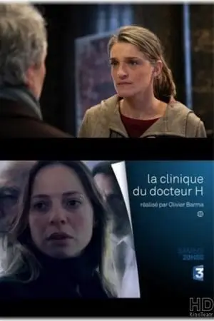 Regarder La clinique du docteur H en Streaming Gratuit Complet VF VOSTFR HD 720p