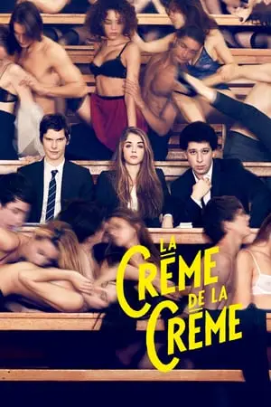 Regarder La crème de la crème en Streaming Gratuit Complet VF VOSTFR HD 720p