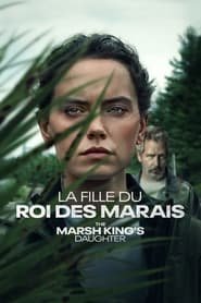 Regarder La fille du roi des marais en Streaming Gratuit Complet VF VOSTFR HD 720p