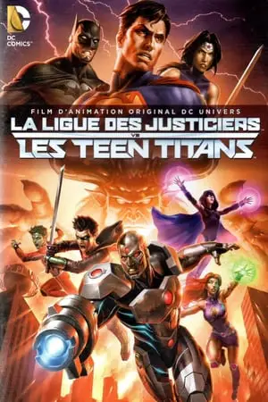 Regarder La Ligue des justiciers vs les Teen Titans en Streaming Gratuit Complet VF VOSTFR HD 720p