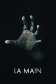 Regarder La main en Streaming Gratuit Complet VF VOSTFR HD 720p