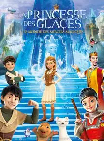 Regarder La princesse des glaces, le monde des miroirs magiques en Streaming Gratuit Complet VF VOSTFR HD 720p