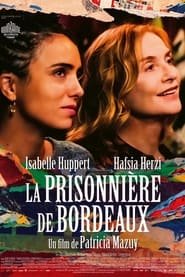 Regarder La prisonnière de Bordeaux en Streaming Gratuit Complet VF VOSTFR HD 720p