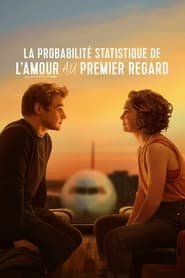 Regarder La Probabilité statistique de l'amour au premier regard en Streaming Gratuit Complet VF VOSTFR HD 720p