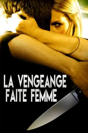 Regarder La vengeance faite femme en Streaming Gratuit Complet VF VOSTFR HD 720p