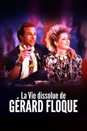 Regarder La vie dissolue de Gérard Floque en Streaming Gratuit Complet VF VOSTFR HD 720p