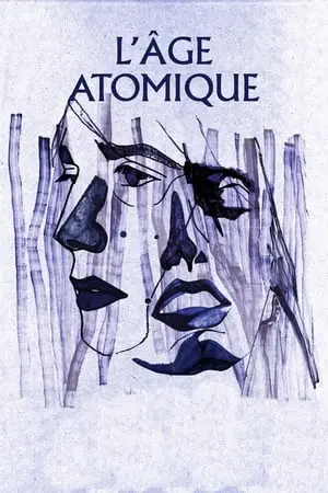 Regarder L'âge atomique en Streaming Gratuit Complet VF VOSTFR HD 720p