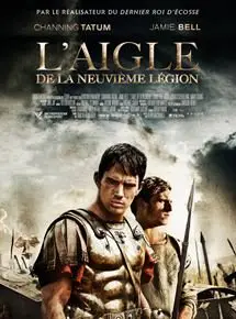 Regarder L'Aigle de la neuvième légion en Streaming Gratuit Complet VF VOSTFR HD 720p