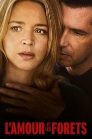 Regarder L’Amour et les forêts en Streaming Gratuit Complet VF VOSTFR HD 720p