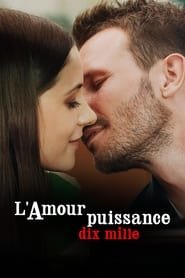 Regarder L'Amour puissance dix mille en Streaming Gratuit Complet VF VOSTFR HD 720p