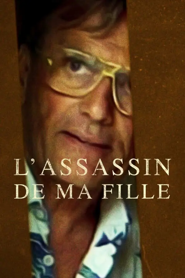 Regarder L'Assassin de ma fille en Streaming Gratuit Complet VF VOSTFR HD 720p