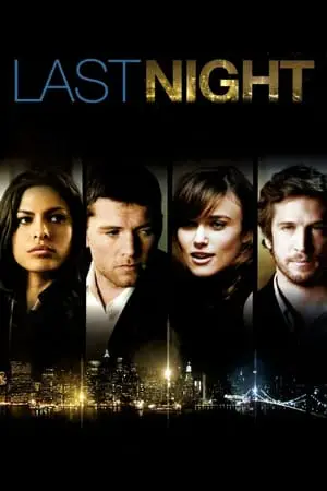 Regarder Last Night en Streaming Gratuit Complet VF VOSTFR HD 720p