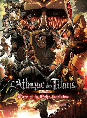 Regarder L'Attaque des Titans : L’Arc et la flèche écarlates en Streaming Gratuit Complet VF VOSTFR HD 720p