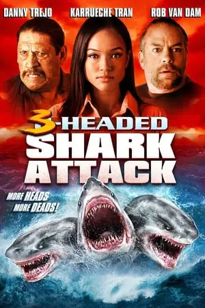 Regarder L'attaque du requin a 3 têtes en Streaming Gratuit Complet VF VOSTFR HD 720p