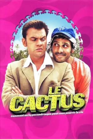 Regarder Le Cactus en Streaming Gratuit Complet VF VOSTFR HD 720p