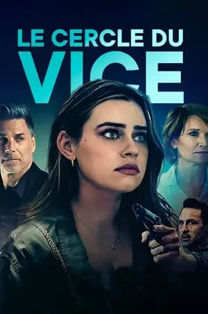 Regarder Le cercle du vice en Streaming Gratuit Complet VF VOSTFR HD 720p