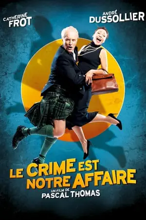 Regarder Le Crime est notre affaire en Streaming Gratuit Complet VF VOSTFR HD 720p