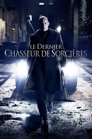 Regarder Le Dernier Chasseur de sorcières en Streaming Gratuit Complet VF VOSTFR HD 720p