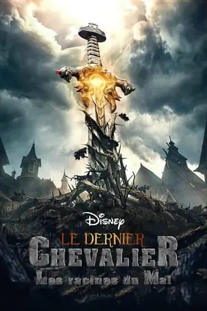 Regarder Le dernier Chevalier: Les racines du Mal en Streaming Gratuit Complet VF VOSTFR HD 720p