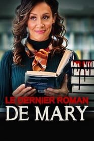 Regarder Le dernier roman de Mary en Streaming Gratuit Complet VF VOSTFR HD 720p