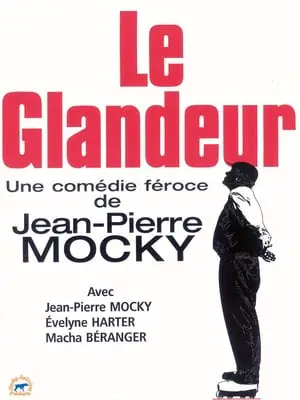 Regarder Le glandeur en Streaming Gratuit Complet VF VOSTFR HD 720p