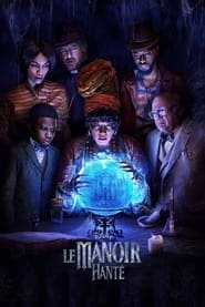 Regarder Le manoir hanté en Streaming Gratuit Complet VF VOSTFR HD 720p