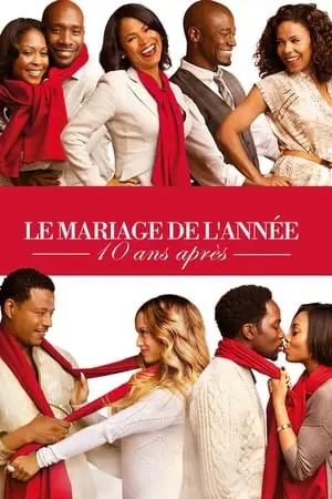 Regarder Le Mariage de l'année, 10 ans après en Streaming Gratuit Complet VF VOSTFR HD 720p