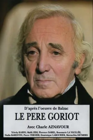 Regarder Le père Goriot en Streaming Gratuit Complet VF VOSTFR HD 720p