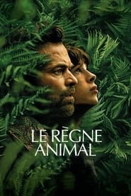 Regarder Le Règne animal en Streaming Gratuit Complet VF VOSTFR HD 720p