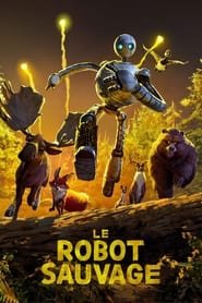 Regarder Le Robot sauvage en Streaming Gratuit Complet VF VOSTFR HD 720p