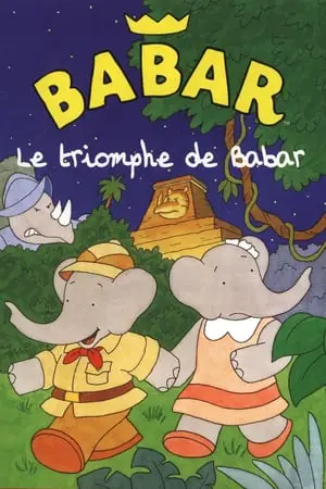 Regarder Le triomphe de Babar en Streaming Gratuit Complet VF VOSTFR HD 720p