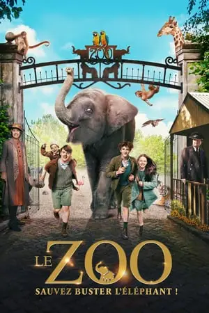 Regarder Le zoo : Sauvez Buster l'éléphant ! en Streaming Gratuit Complet VF VOSTFR HD 720p