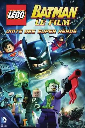 Regarder LEGO Batman, le film : Unité des super héros en Streaming Gratuit Complet VF VOSTFR HD 720p