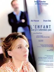 Regarder L'enfant que je n'attendais pas en Streaming Gratuit Complet VF VOSTFR HD 720p