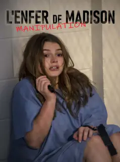 Regarder L'enfer de Madison : Manipulation en Streaming Gratuit Complet VF VOSTFR HD 720p