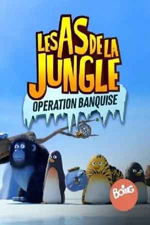 Regarder Les As de la Jungle - Opération banquise en Streaming Gratuit Complet VF VOSTFR HD 720p