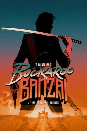 Regarder Les Aventures de Buckaroo Banzaï à travers la 8ème dimension en Streaming Gratuit Complet VF VOSTFR HD 720p