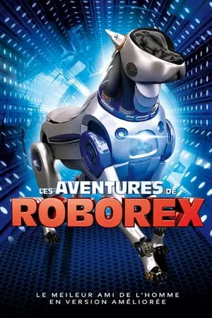 Regarder Les Aventures de RoboRex en Streaming Gratuit Complet VF VOSTFR HD 720p