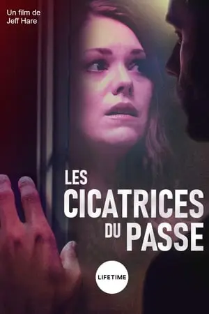 Regarder Les cicatrices du passé en Streaming Gratuit Complet VF VOSTFR HD 720p