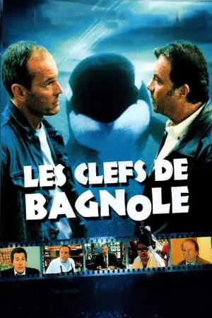 Regarder Les Clefs de bagnole en Streaming Gratuit Complet VF VOSTFR HD 720p