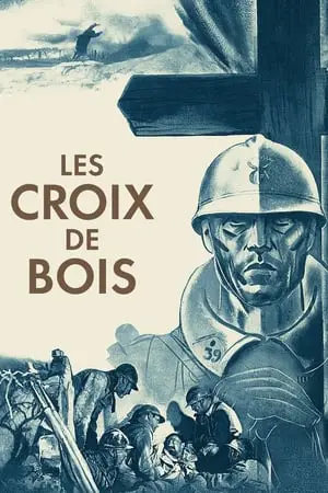 Regarder Les croix de bois en Streaming Gratuit Complet VF VOSTFR HD 720p