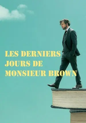 Regarder Les Derniers Jours de Monsieur Brown en Streaming Gratuit Complet VF VOSTFR HD 720p