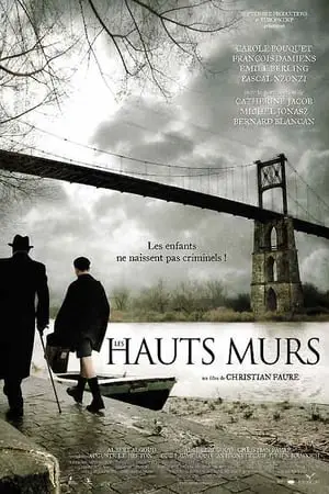 Regarder Les Hauts Murs en Streaming Gratuit Complet VF VOSTFR HD 720p