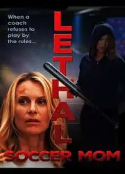 Regarder Lethal Soccer Mom en Streaming Gratuit Complet VF VOSTFR HD 720p