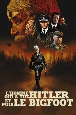 Regarder L'homme qui a tué Hitler et puis le Bigfoot en Streaming Gratuit Complet VF VOSTFR HD 720p